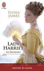 Les duchesses (Tome 3) - Lady Harriet