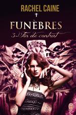 Funèbres (Tome 3) - Fin de contrat