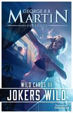 Wild Cards (Tome 3) - Jokers Wild