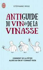 Antiguide du vin et de la vinasse