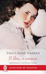 Libertinage à Cavendish Square (Tome 2) - Si libre, si conquise