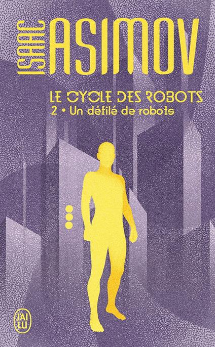 Le cycle des robots (Tome 2) - Un défilé de robots