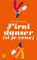 J'irai danser (si je veux)