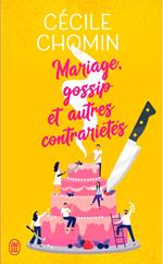 Mariage, gossip et autres contrariétés