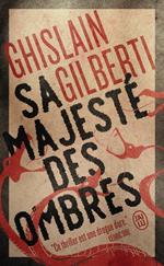 La trilogie des ombres (Tome 1) - Sa majesté des ombres