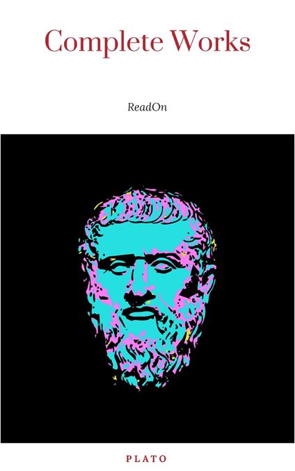 Plato: The Complete Works (31 Books)