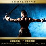 Conan the Barbarian: Jewels of Gwahlur