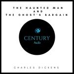 The Haunted Man and the Ghost's Bargain