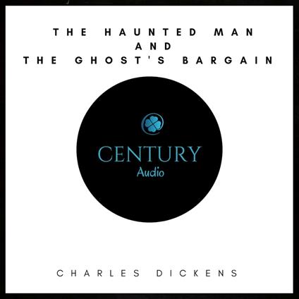 The Haunted Man and the Ghost's Bargain