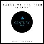 Tales of the Fish Patrol