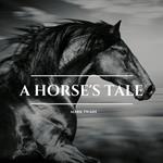 A Horse's Tale