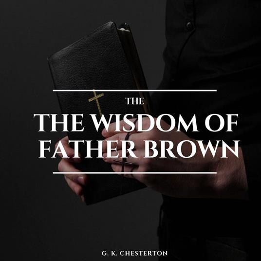 The Wisdom of Father Brown