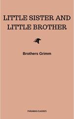 Little Sister and Little Brother and Other Tales (Illustrated)