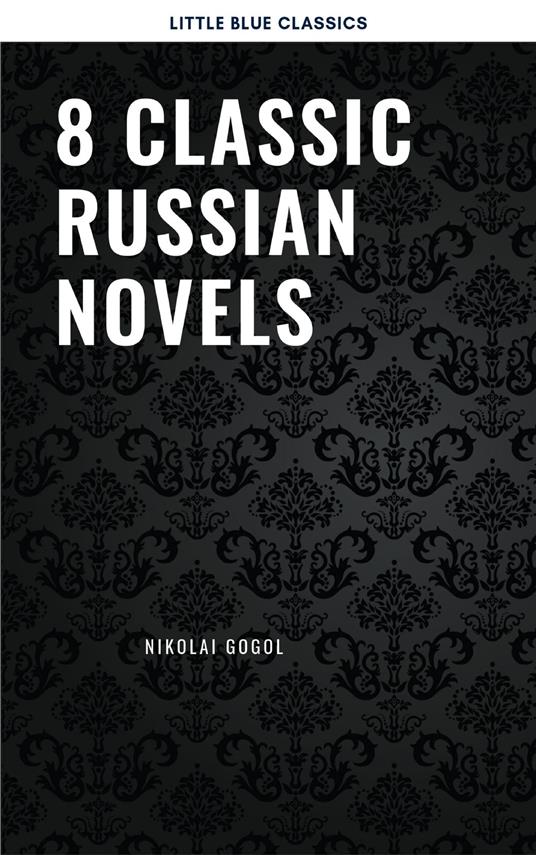 8 Classic Russian Novels You Should Read