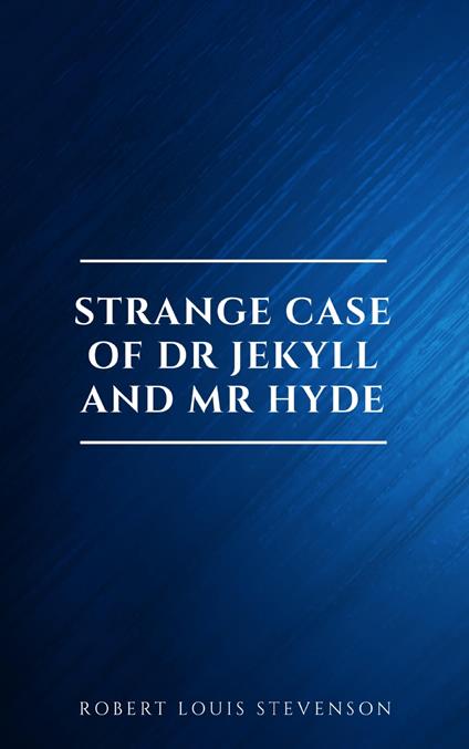 Strange Case of Dr Jekyll and Mr Hyde and Other Stories (Evergreens)