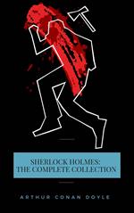 SHERLOCK HOLMES: The Complete Collection (Including all 9 books in Sherlock Holmes series)