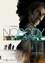 NOBODY Saison 1 Episode 2