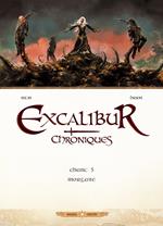 Excalibur Chroniques T05