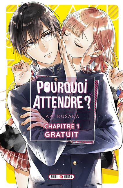 Pourquoi attendre ? Chapitre 1