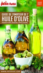 GUIDE DE L'AMATEUR D'HUILE D'OLIVE 2020 Petit Futé