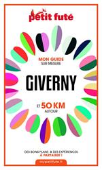 GIVERNY ET 50 KM AUTOUR 2021 Carnet Petit Futé