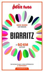 BIARRITZ ET 50 KM AUTOUR 2021 Carnet Petit Futé