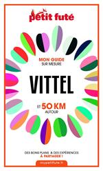 VITTEL ET 50 KM AUTOUR 2021 Carnet Petit Futé