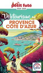 VÉLOTOURISME EN PROVENCE / COTE D'AZUR 2024 Petit Futé