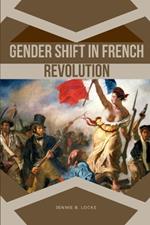 Gender Shift in French Revolution