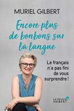 Encore plus de bonbons sur la langue - Le français n'a pas fini de vous surprendre !