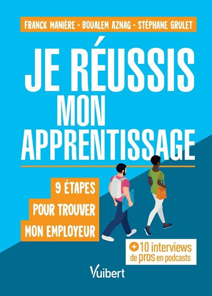 Je réussis mon apprentissage : 9 étapes pour trouver mon employeur