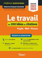 Le travail en 200 idées et citations : Virgile, Weil, Vinaver - Prépas Scientifiques - Concours 2022-2023