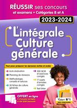 L'intégrale de culture générale - Catégories A et B - Concours Fonction publique et examens 2023-2024