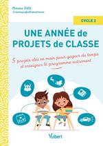 Une année de projets de classe cycle 2