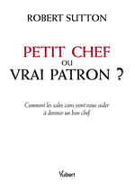 Petit chef ou vrai patron ?