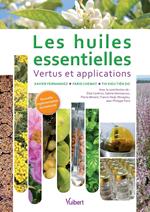 Les huiles essentielles : Vertus et applications