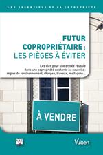 Futur copropriétaire : les pièges à éviter