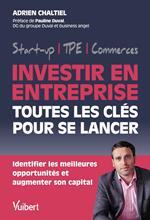 Investir en entreprise, toutes les clés pour se lancer