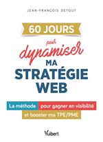 60 JOURS pour dynamiser la stratégie digitale de mon entreprise