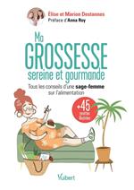 Ma grossesse sereine et gourmande