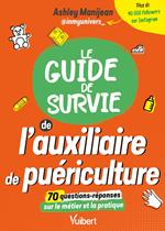 Le guide de survie de l'auxiliaire de puériculture