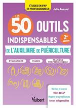 Les 50 outils indispensables de l'auxiliaire de puériculture