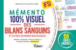 Mémento 100% visuel des bilans sanguins et autres examens biologiques IFSI