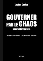 Gouverner par le chaos: Ingénierie sociale et mondialisation
