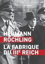 Hermann R?chling: La fabrique du IIIe Reich