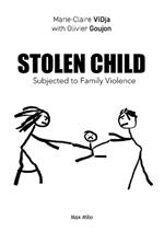 Stolen Child: Kidnapped at 12. 12 Years Confined