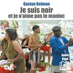 Je suis noir et je n’aime pas le manioc