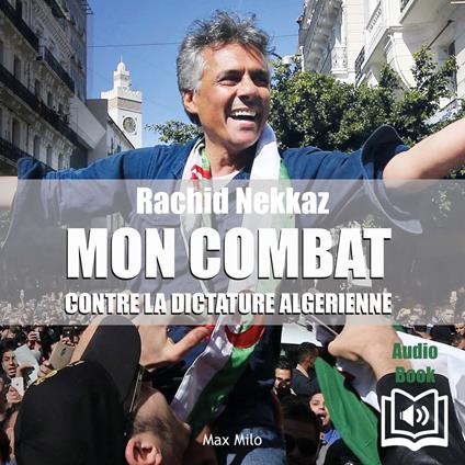 Mon combat contre la dictature algérienne