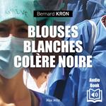 Blouses blanches, colère noire