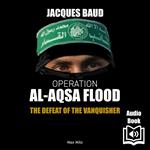 Operation Al-Aqsa flood. The Defeat of the Vanquisher